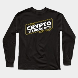 The Crypto Is Strong Long Sleeve T-Shirt